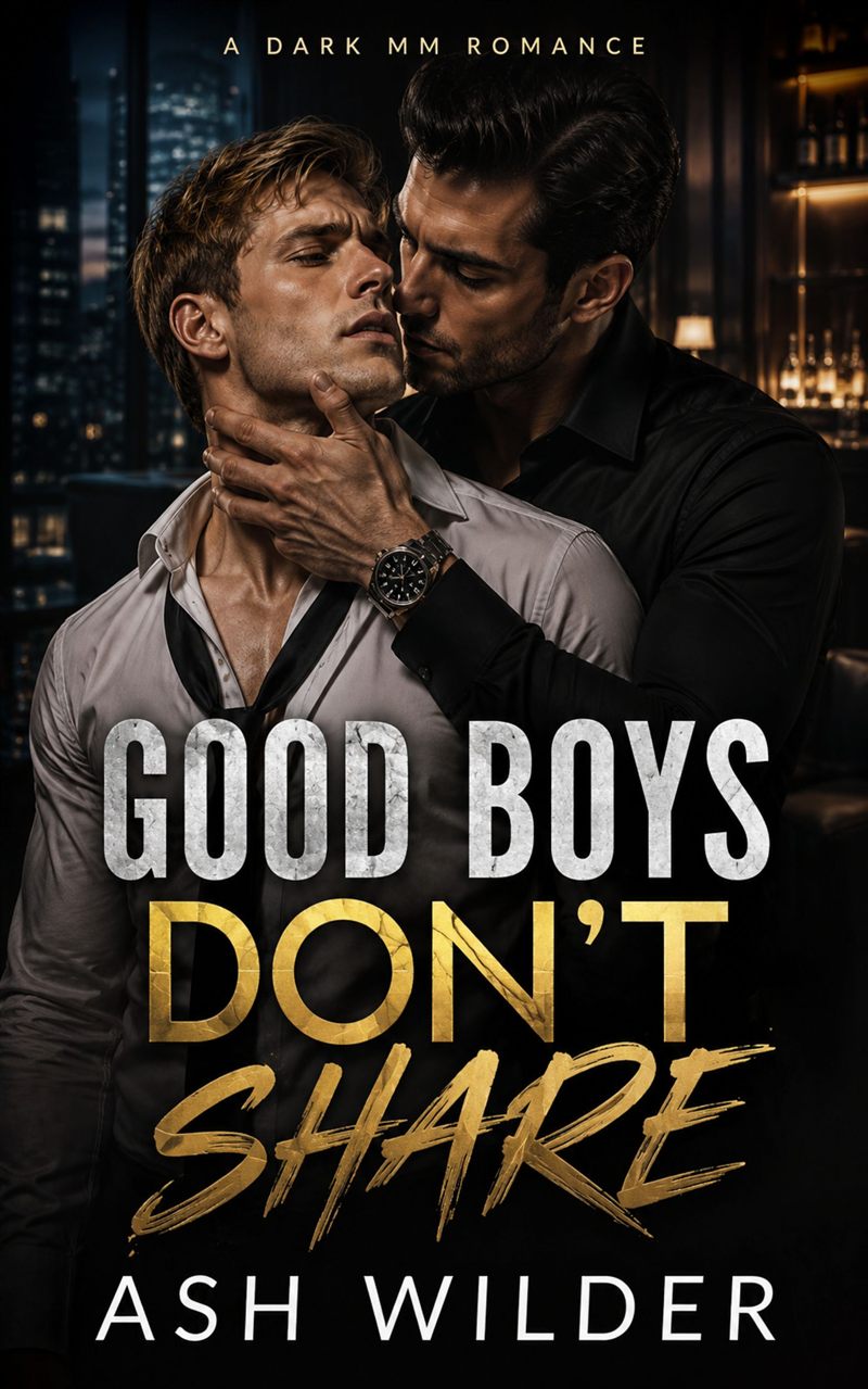 Cover of Good Boys Don't Share by Ash Wilder